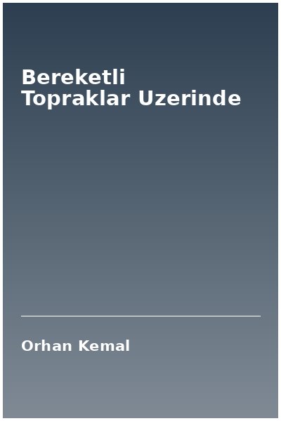 Bereketli Topraklar Uzerinde