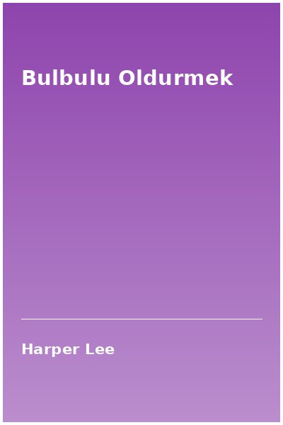 Bulbulu Oldurmek