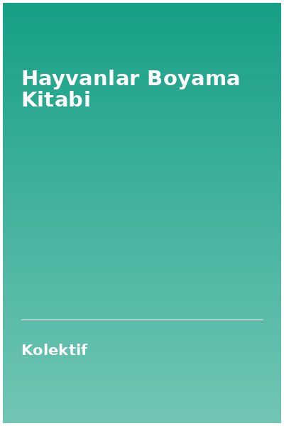 Hayvanlar Boyama Kitabi