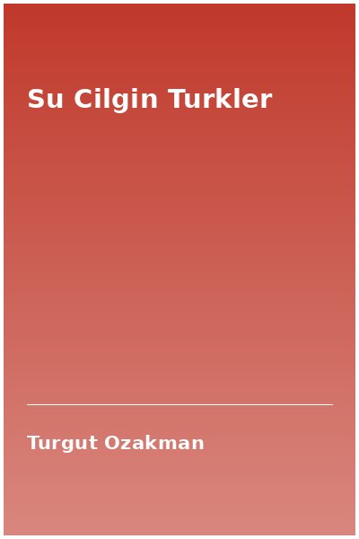 Su Cilgin Turkler